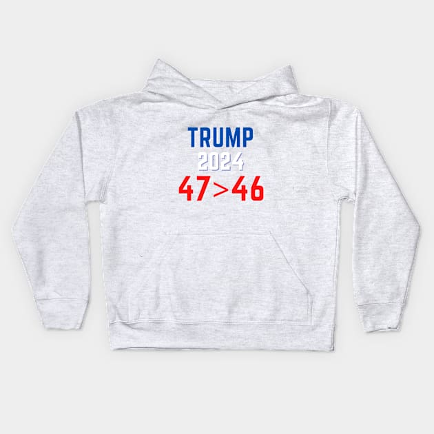 Trump president 2024 FRAUD 47 greater than 46 Kids Hoodie by Wavey's